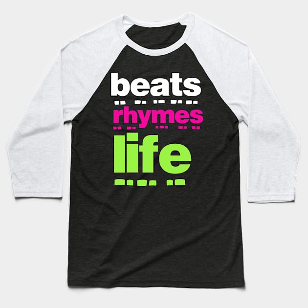 Beats Rhymes Life 31.0 Baseball T-Shirt by 2 souls